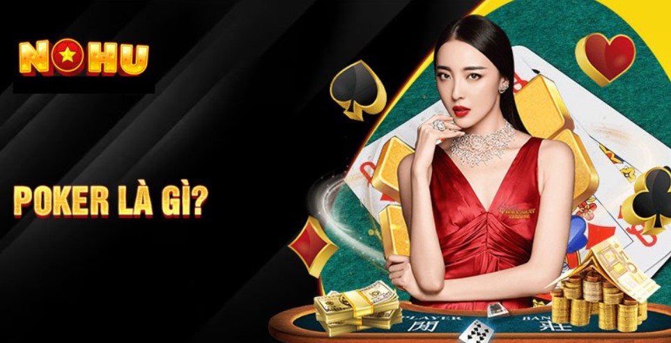 Giới thiệu về Poker NOHU90